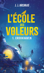 L'ECOLE DES VOLEURS - CROOKHAVEN TOME 1 - VOL01 - Livre d'occasion