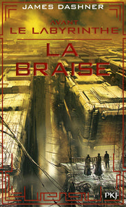 L'EPREUVE - LE LABYRINTHE - AVANT LE LABYRINTHE - TOME 5 LA BRAISE - Livre d'occasion