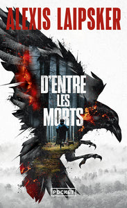 D'entre les morts d'Alexis Laipsker. Nouveauté poche 2025. Un thriller nerveux et puissant. - Livre d'occasion