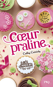 LES FILLES AU CHOCOLAT - TOME 7 COEUR PRALINE - VOL07 - Livre d'occasion