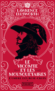 Le vicomte et les mousquetaires - l'ombre des rose-croix - Livre d'occasion