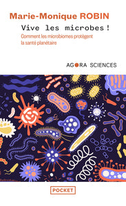 Vive les microbes ! - comment les microbiomes protegent la sante planetaire - Livre d'occasion