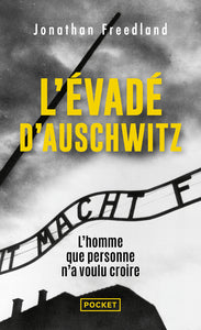 L'evade d'auschwitz - l'homme que personne n'a voulu croire - Livre d'occasion
