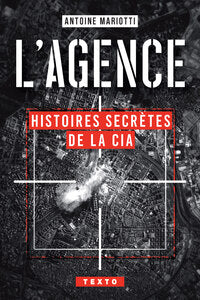 L'AGENCE - HISTOIRES SECRETES DE LA CIA - Livre d'occasion