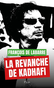 LA REVANCHE DE KADHAFI - Livre d'occasion