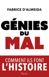 Genies du mal - comment ils font l'histoire - Livre d'occasion