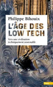 L'Âge des low tech: vers une civilisation techniquement soutenable - Livre d'occasion