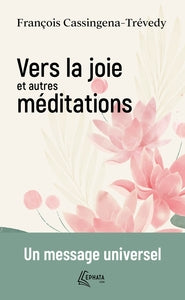 Vers la joie et autres meditations - un message universel - Livre d'occasion