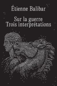SUR LA GUERRE TROIS INTERPRETATIONS - Livre d'occasion