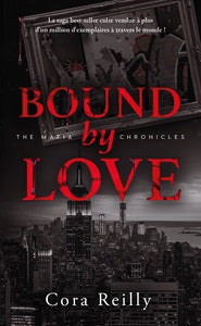 Bound by love - the mafia chronicles, t6 (edition francaise) - Livre d'occasion