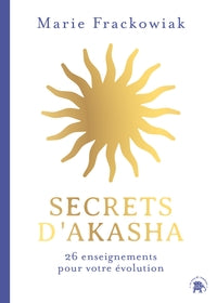 SECRETS D'AKASHA - 26 ENSEIGNEMENTS POUR VOTRE EVOLUTION - Livre d'occasion
