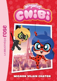 MIRACULOUS CHIBI, TOME 01 - MIGNON VILAIN CHATON - Livre d'occasion