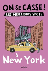 On se casse ! les meilleurs spots a new york - Livre d'occasion