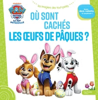 LA PAT' PATROUILLE - OU SONT CACHES LES OEUFS DE PAQUES ? - Livre d'occasion