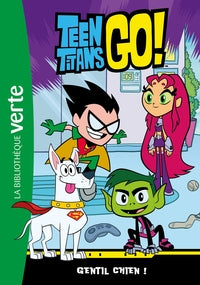 Teen titans go - t02 - teen titans go! 02 - gentil chien ! - Livre d'occasion