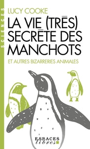 La vie (tres) secrete des manchots (espaces libres - sciences) - Livre d'occasion
