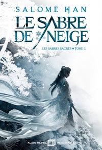 Le sabre de neige - les sabres sacres - tome 1 - Livre d'occasion