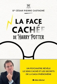 La face cachee d'harry potter - un psychiatre revele le sens cache et les secrets de la saga phenome - Livre d'occasion