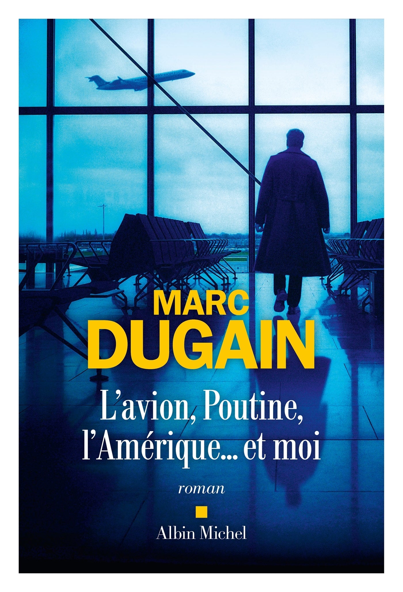 L'avion, poutine, l'amerique... et moi - Livre d'occasion