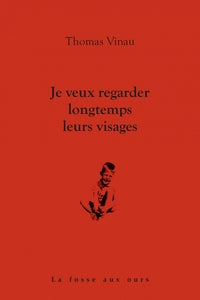 Je veux regarder longtemps leurs visages - Livre d'occasion