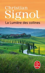 La lumiere des collines (les vignes de sainte-colombe, tome 2) - les vignes de sainte-colombes - Livre d'occasion