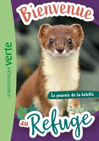 Bienvenue au refuge - t12 - bienvenue au refuge 12 - le pouvoir de la belette - Livre d'occasion