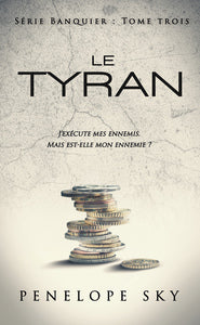 Le banquier - tome 3 : le tyran - le final de la serie de penelope sky, autrice de boutons & dentell - Livre d'occasion