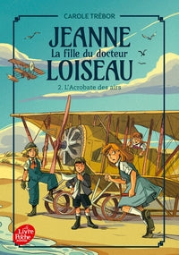 Jeanne, la fille du docteur loiseau - tome 2 - l'acrobate des airs - Livre d'occasion