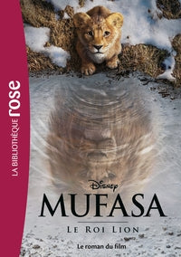 Films bb rose 10-12 - mufasa : le roi lion - le roman du film - Livre d'occasion