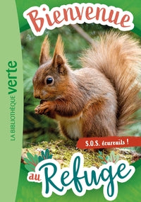 Bienvenue au refuge - t11 - bienvenue au refuge 11 - s.o.s. ecureuils ! - Livre d'occasion