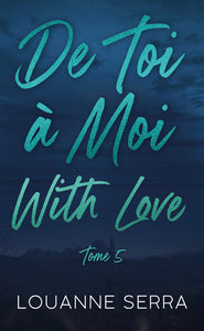 De toi a moi with love - tome 5 - le final de la serie - Livre d'occasion