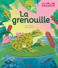 Regarde-moi grandir : la grenouille - Livre d'occasion