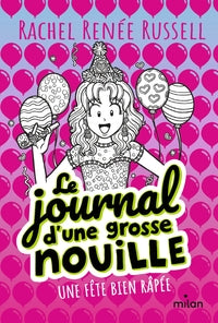 LE JOURNAL D'UNE GROSSE NOUILLE, TOME 02 - UNE FETE BIEN RAPEE (POCHE) - Livre d'occasion
