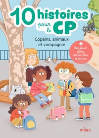 10 histoires pour le cp : copains, animaux et compagnie - 10 histoires et des jeux d'ecriture pour a - Livre d'occasion
