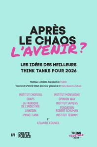 Apres le chaos, l'avenir - think together 2026 - les idees des meilleurs think tanks pour 2026 - Livre d'occasion