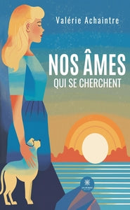 Nos ames qui se cherchent - Livre d'occasion