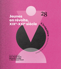 JEUNES EN REVOLTE, XIXE-XXIE SIECLE - N 28 - Livre d'occasion