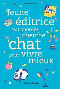Jeune éditrice tourmentée cherche chat pour vivre mieux - Livre d'occasion