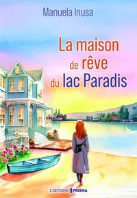 La maison de reve du lac paradis - Livre d'occasion