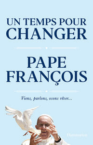 Un temps pour changer - viens, parlons, osons rever... - Livre d'occasion