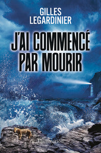 J'ai commencé par mourir - Livre d'occasion