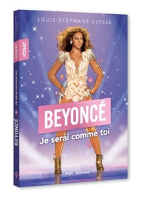 Iconic ! beyonce - je serai comme toi ! - Livre d'occasion