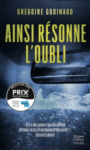 AINSI RESONNE L'OUBLI - APRES "LA CHANSON BLANCHE", LE NOUVEAU THRILLER DE GREGOIRE GODINAUD DANS LE - Livre d'occasion