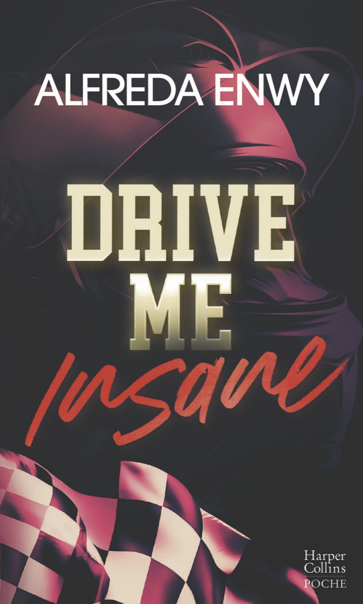 Drive me insane - une romance fake dating dans le milieu impitoyable de la f1 - Livre d'occasion