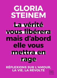 La verite vous liberera, mais d'abord elle vous mettra en rage - reflexions sur l'amour, la vie, la - Livre d'occasion