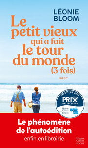 LE PETIT VIEUX QUI A FAIT LE TOUR DU MONDE (3 FOIS) - LEONIE BLOOM : LE NOUVEAU PHENOMENE DE L'AUTOE - Livre d'occasion
