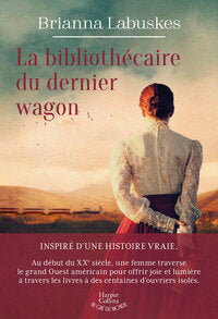 La bibliothecaire du dernier wagon - inspire d'une histoire vraie, un roman ou livres et destins s'e - Livre d'occasion
