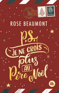 P.s. : je ne crois plus au pere noel ! - une lecture cosy alliant romance, surprises et experiences - Livre d'occasion