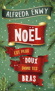 Noel est plus doux dans tes bras - Livre d'occasion