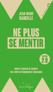 Ne plus se mentir 2.0 - nouvel exercice de lucidite par temp - Livre d'occasion